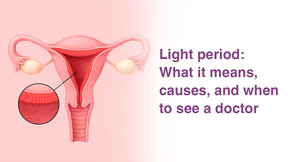 Light period: What it means, causes, and when to see a doctor