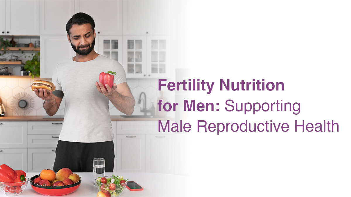 Fertility Nutrition for Men: Supporting Male Reproductive Health