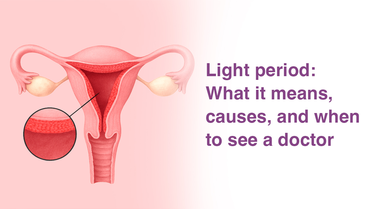 Light period: What it means, causes, and when to see a doctor