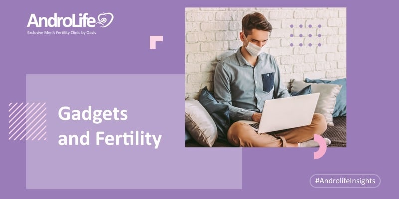 Gadgets and Fertility