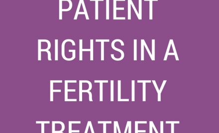 5 Rights Every Couple undergoing an ART Treatment (IVF Treatment) Need to be Aware of