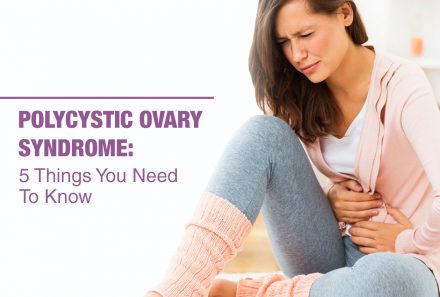 Polycystic Ovary Syndrome: 5 Things You Need To Know