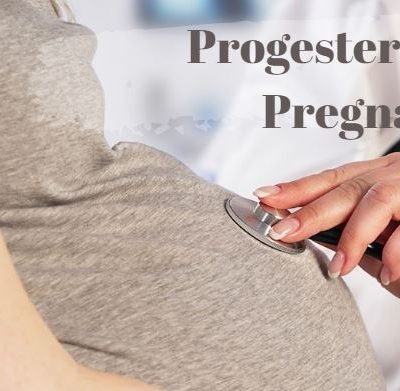 Progesterone and Pregnancy