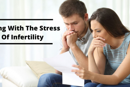 Coping With The Stress Of Infertility