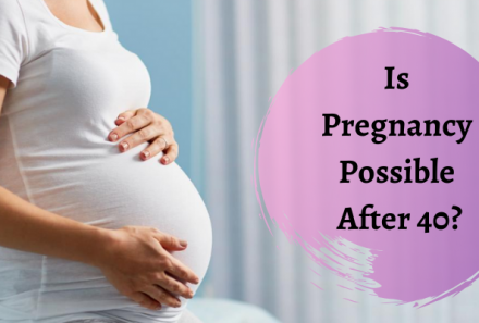 Is Pregnancy Possible After 40?