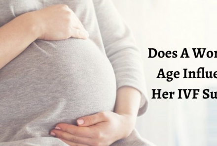 Does A Woman’s Age Influence Her IVF Success