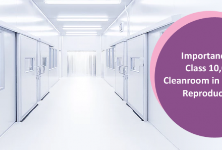 Importance of Class 10,000 Cleanroom in Assisted Reproduction