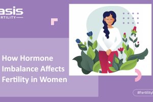 Hormone Imbalances and Infertility in Women