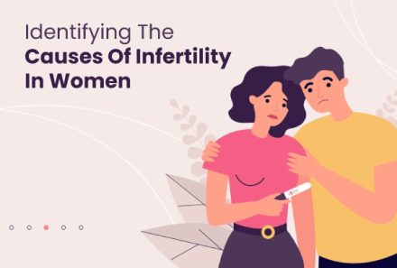 Identifying The Causes Of Infertility In Women