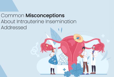 Common Misconceptions About Intrauterine Insemination Addressed