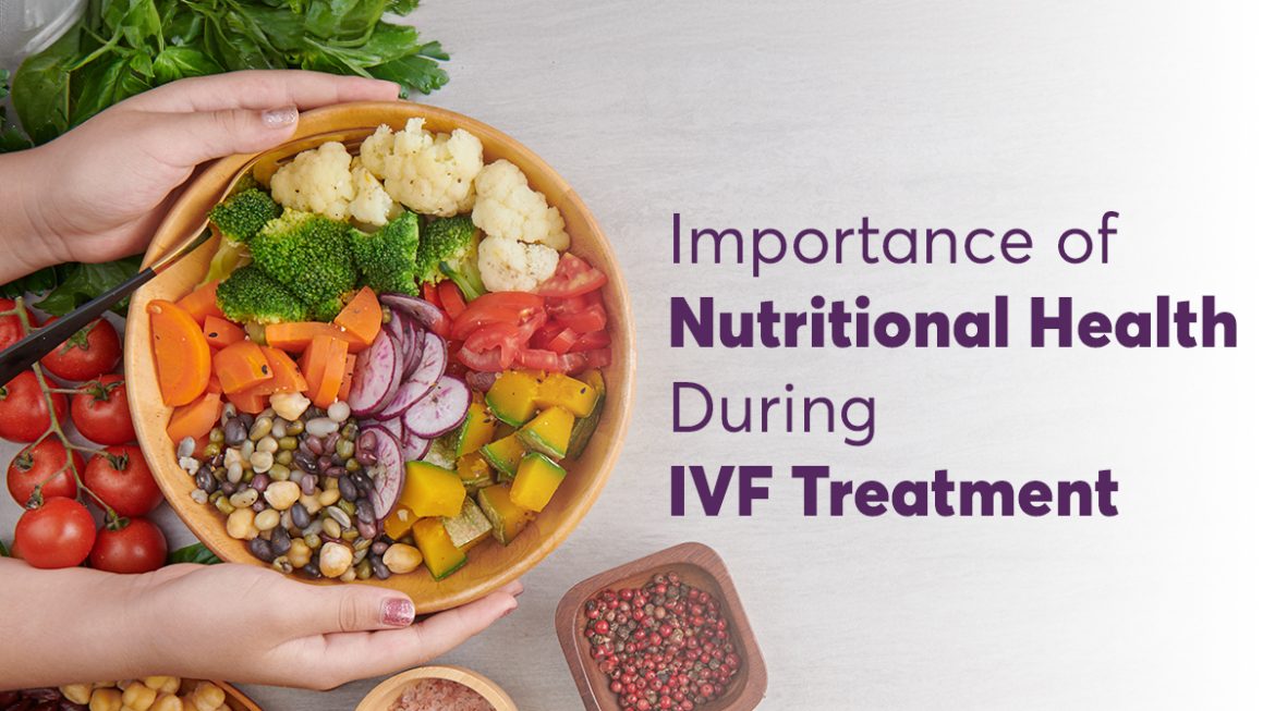 Importance of Nutritional Health During IVF Treatment