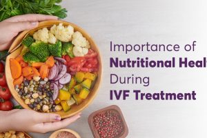 Importance of Nutritional Health During IVF Treatment