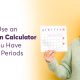 How to Use an Ovulation Calculator When You Have Irregular Periods