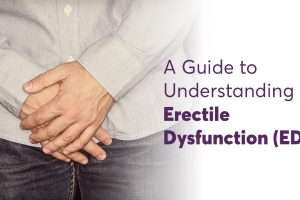 A Guide to Understanding Erectile Dysfunction (ED)