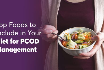 Top Foods to Include in Your Diet for PCOD Management