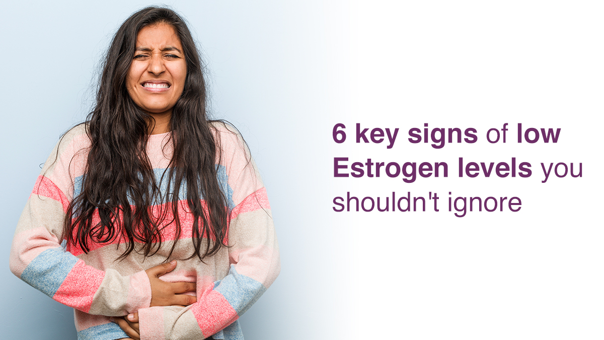 6 Key Signs of Low Estrogen Levels You Shouldn’t Ignore