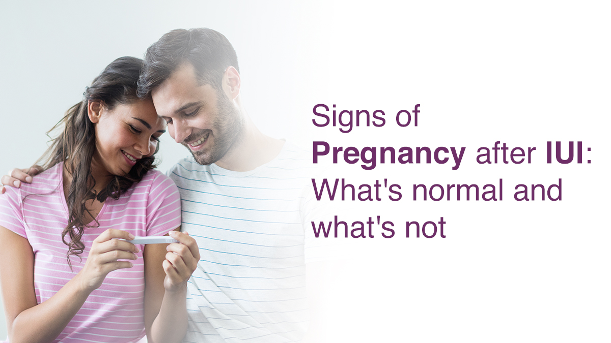 Signs of pregnancy after IUI: What’s normal and what’s not