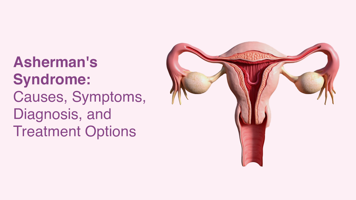 Asherman’s Syndrome: Causes, Symptoms, Diagnosis, and Treatment Options