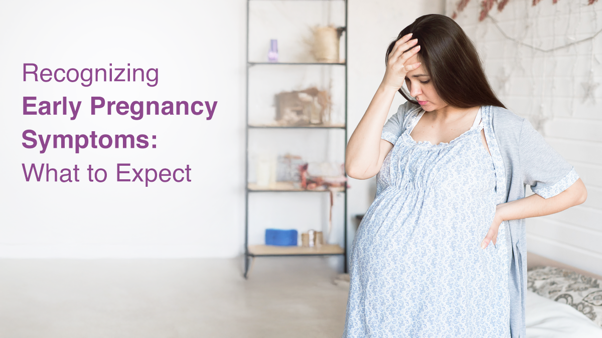 Recognizing Early Pregnancy Symptoms: What to Expect
